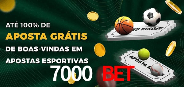 7000 Bet Ate 100% de Aposta Gratis